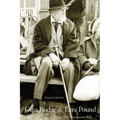 Olga Rudge & Ezra Pound: What Thou Lovest Well . . . - Paperback (ONLINE ORDER ONLY)