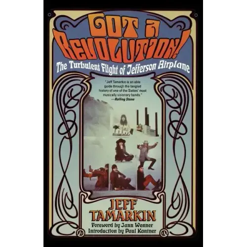 Got a Revolution!: The Turbulent Flight of Jefferson Airplane - Paperback (ONLINE ORDER ONLY)