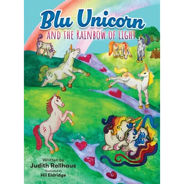 Blu Unicorn and the Rainbow of Light - Hardcover (ONLINE ORDER ONLY)