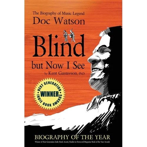 Blind but Now I See: The Biography of Music Legend Doc Watson - Paperback (ONLINE ORDER ONLY)