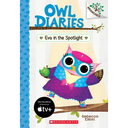 Eva in the Spotlight: A Branches Book (Owl Diaries #13): Volume 13 - Paperback (ONLINE ORDER ONLY)
