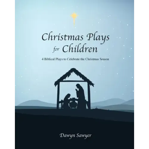 Christmas Plays for Children: 4 Biblical Plays to Celebrate the Christmas Season - Paperback (ONLINE ORDER ONLY)