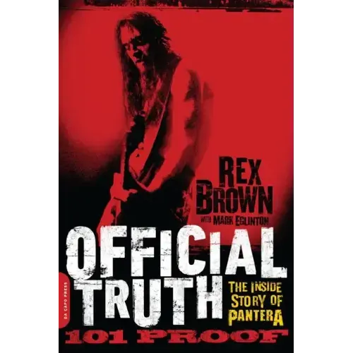 Official Truth, 101 Proof: The Inside Story of Pantera - Paperback (ONLINE ORDER ONLY)