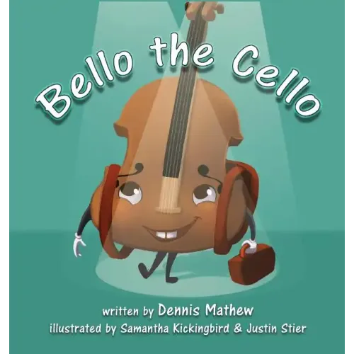 Bello the Cello - Hardcover (ONLINE ORDER ONLY)