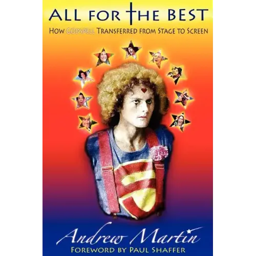 All for the Best: How Godspell Transferred from Stage to Screen - Paperback (ONLINE ORDER ONLY)