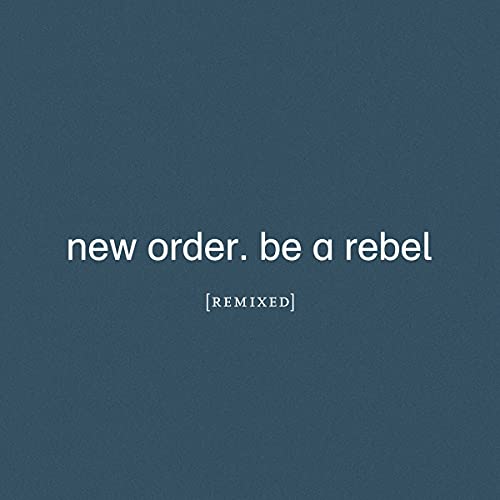 Be a Rebel Remixed (Limited Edition Clear Vinyl) [Vinyl]