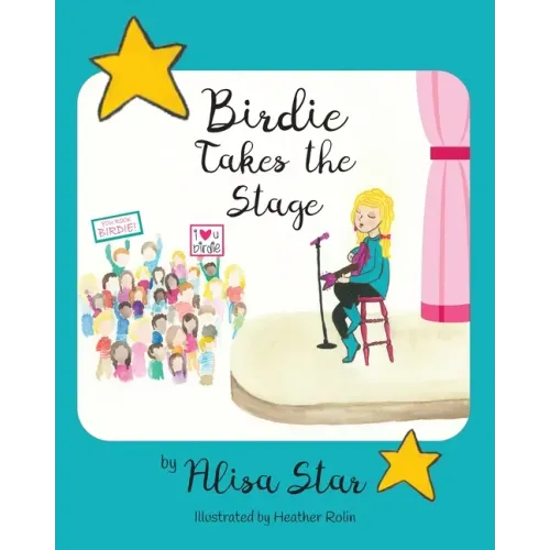 Birdie Takes the Stage - Paperback (ONLINE ORDER ONLY)