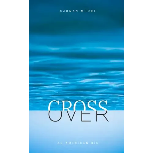 Crossover: An American Bio - Paperback (ONLINE ORDER ONLY)