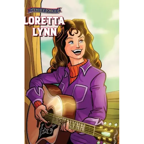 Female Force: Loretta Lynn - Hardcover (ONLINE ORDER ONLY)