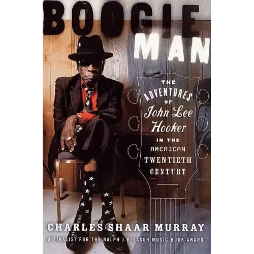 Boogie Man: The Adventures of John Lee Hooker in the American Twentieth Century - Paperback (ONLINE ORDER ONLY)