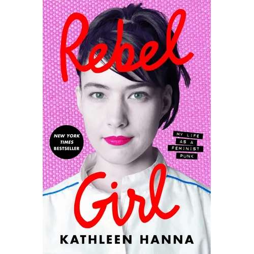 Rebel Girl: My Life as a Feminist Punk - Paperback (ONLINE ORDER ONLY)