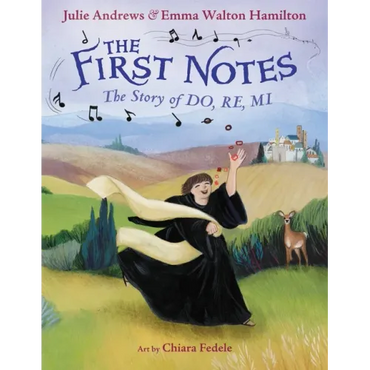 The First Notes: The Story of Do, Re, Mi - Hardcover (ONLINE ORDER ONLY)