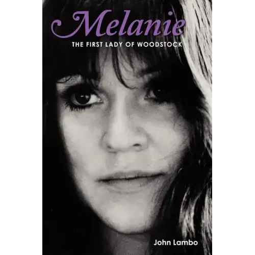Melanie: The First Lady of Woodstock - Paperback (ONLINE ORDER ONLY)