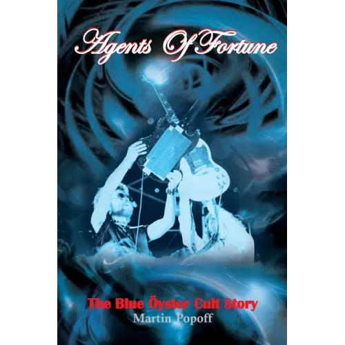 Agents of Fortune: The Blue Oyster Cult Story - Paperback (ONLINE ORDER ONLY)