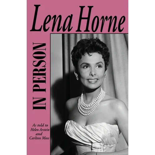 In Person-Lena Horne: as told to Helen Arstein and Carlton Moss - Paperback (ONLINE ORDER ONLY)