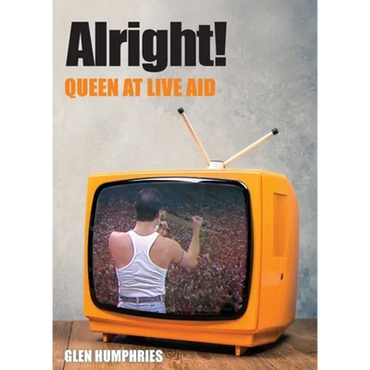 Alright!: Queen at Live Aid - Paperback (ONLINE ORDER ONLY)
