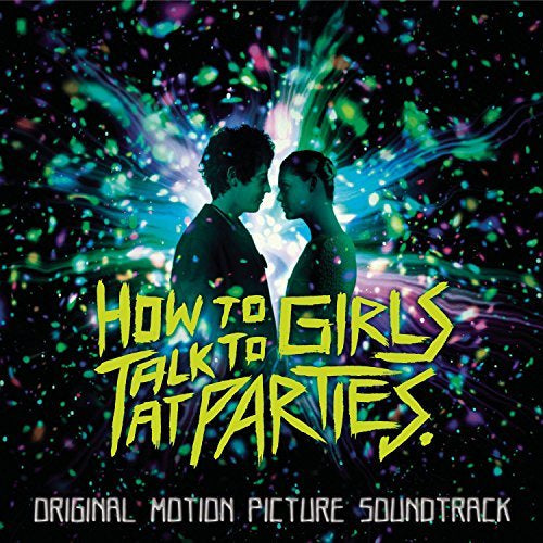 How to Talk to Girls at Parties (Original Motion Picture Soundtrack) [Vinyl] (ONLINE ORDER ONLY)