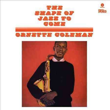 The Shape Of Jazz To Come [Vinyl] (ONLINE ORDER ONLY)