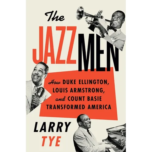 The Jazzmen: How Duke Ellington, Louis Armstrong, and Count Basie Transformed America - Paperback (ONLINE ORDER ONLY)