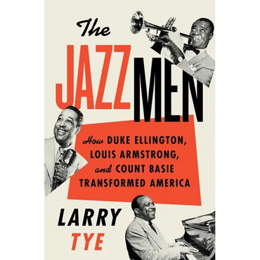 The Jazzmen: How Duke Ellington, Louis Armstrong, and Count Basie Transformed America - Paperback (ONLINE ORDER ONLY)