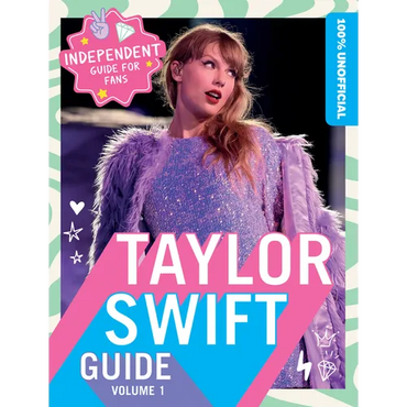 100% Unofficial Taylor Swift Guide: Volume 1 - Hardcover (ONLINE ORDER ONLY)