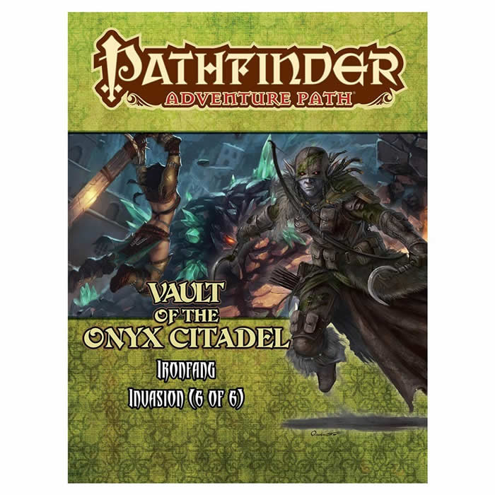 PZO90120 Vault Of The Onyx Citadel Ironfang Invasion Chapter 6 (ONLINE ORDER ONLY)