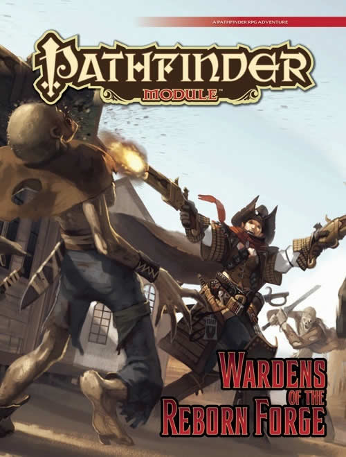 PZO9543 Wardens of the Reborn Forge Module Pathfinder (ONLINE ORDER ONLY)