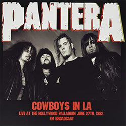 Pantera - Cowboys In La: Live At The Hollywood Palladium June 27th 1992 [Import] [Vinyl] (ONLINE ORDER ONLY)
