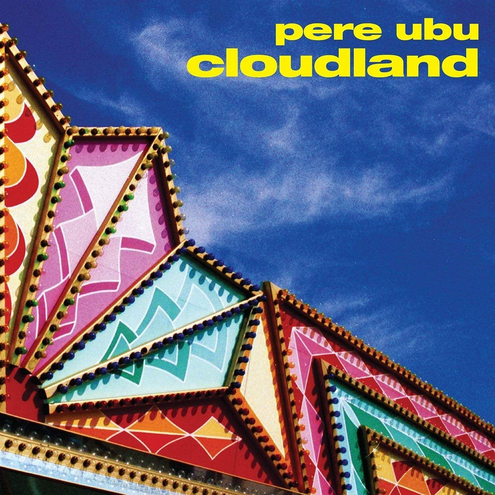 Pere Ubu - Cloudland [Vinyl] (ONLINE ORDER ONLY)