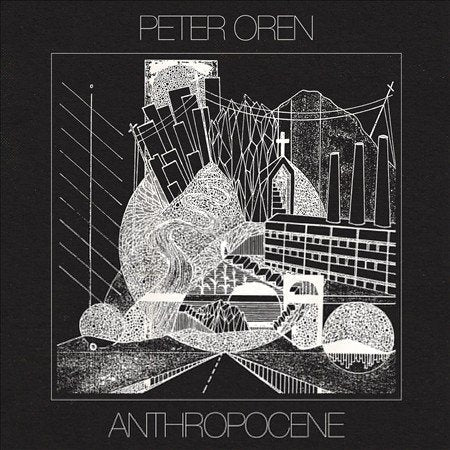 Peter Oren - ANTHROPOCENE [Vinyl] (ONLINE ORDER ONLY)