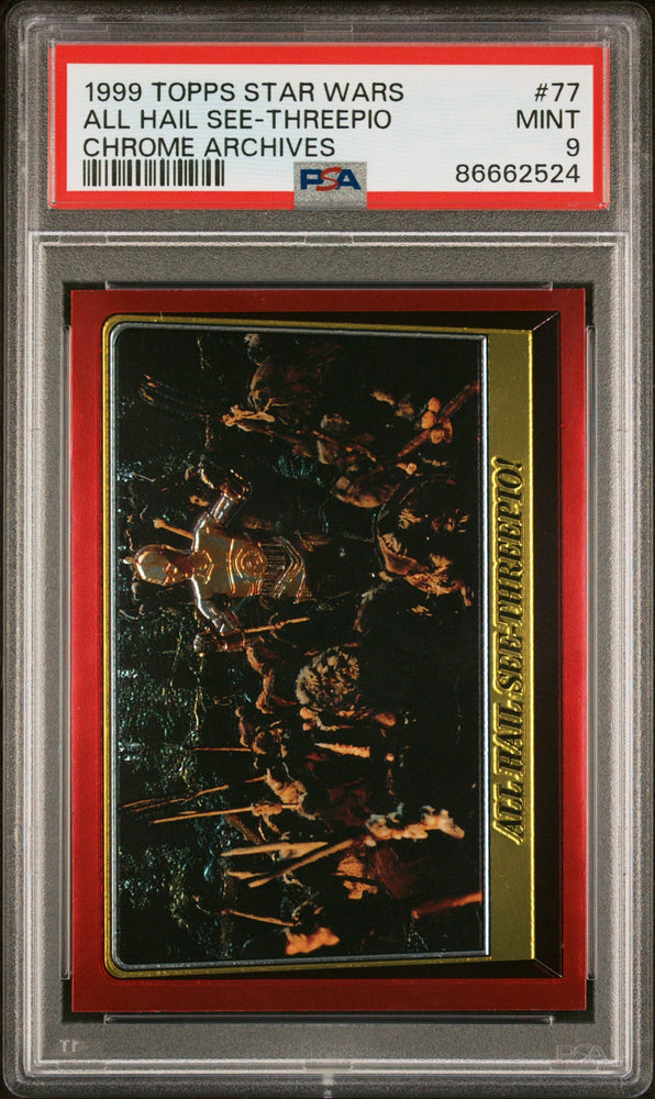 1999 TOPPS CHROME STAR WARS CHROME ARCHIVES ALL HAIL SEE-THREEPIO CHROME ARCHIVES #77 - PSA 9 (Online Order Only)