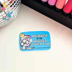 Member of the Unused Sticker Club | Sticker Die Cut (ONLINE ORDER ONLY)