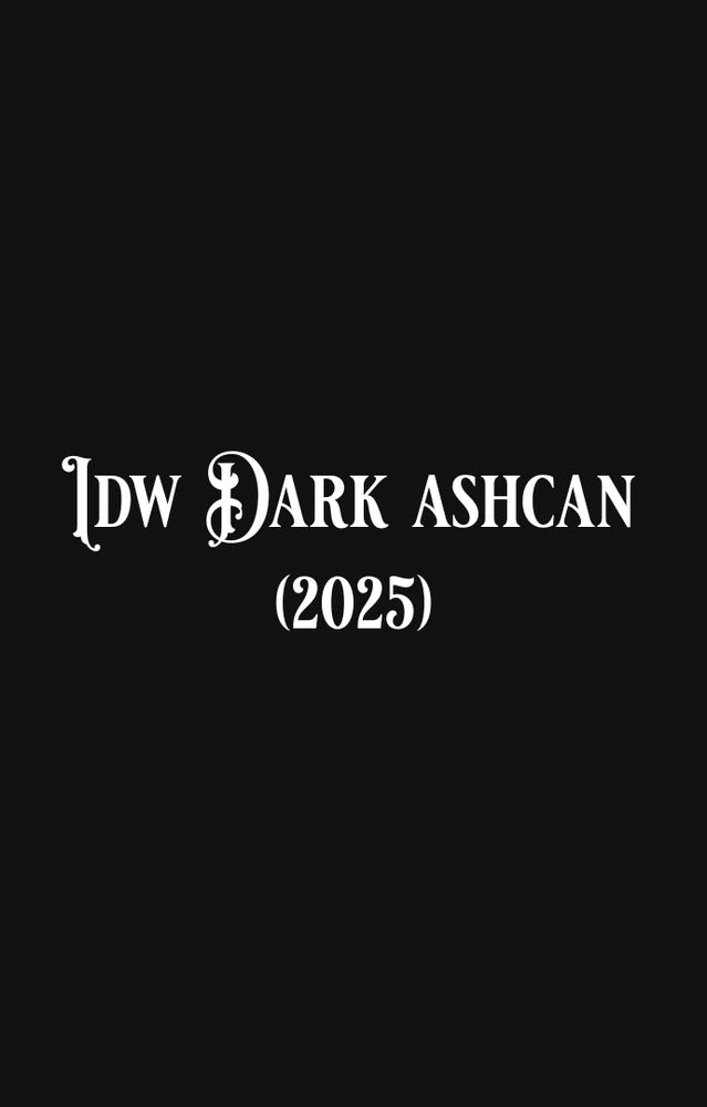IDW Dark Ashcan (2025) #1 (Online Order Only)