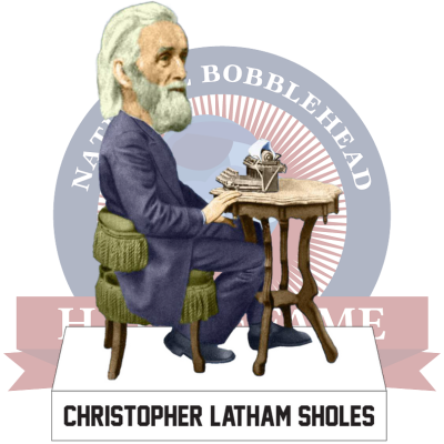 Christopher Latham Sholes Bobblehead (Presale) (ONLINE ORDER ONLY)