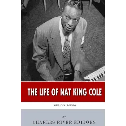 American Legends: The Life of Nat King Cole - Paperback (ONLINE ORDER ONLY)