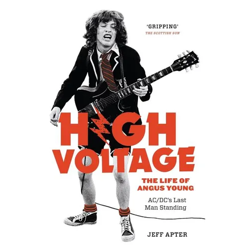 High Voltage: The Life of Angus Young - ACDC's Last Man Standing - Paperback (ONLINE ORDER ONLY)