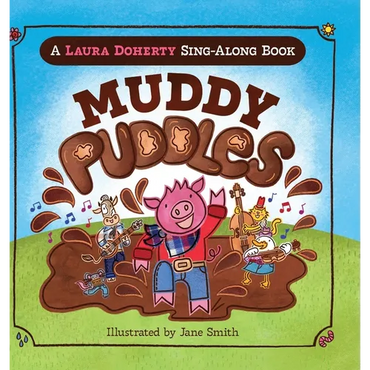 Muddy Puddles: A Laura Doherty Sing-Along Book - Hardcover (ONLINE ORDER ONLY)