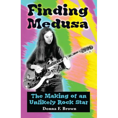 Finding Medusa: The Making of an Unlikely Rock Star - Paperback (ONLINE ORDER ONLY)