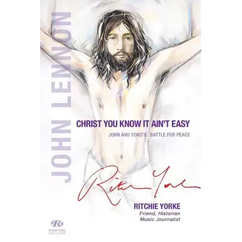 Christ You Know it Ain't Easy: John and Yoko's Battle for Peace - Paperback (ONLINE ORDER ONLY)