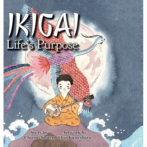 Ikigai: Life's Purpose - Hardcover (ONLINE ORDER ONLY)