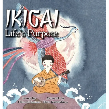 Ikigai: Life's Purpose - Hardcover (ONLINE ORDER ONLY)