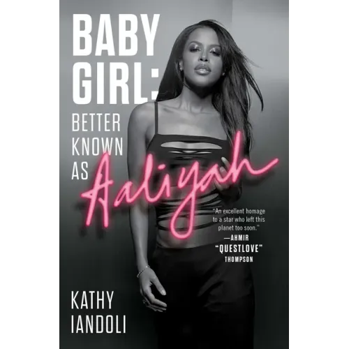 Baby Girl: Better Known as Aaliyah - Paperback (ONLINE ORDER ONLY)