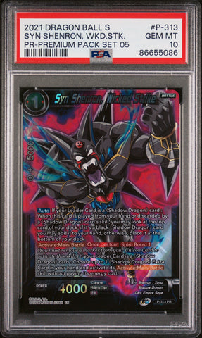 2021 DRAGON BALL SUPER SYN SHENRON, WKD.STK. #P-313 - PSA 10 (Online Order Only)