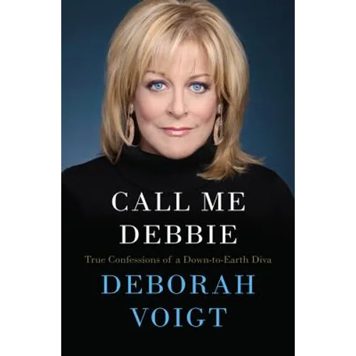 Call Me Debbie: True Confessions of a Down-To-Earth Diva - Paperback (ONLINE ORDER ONLY)