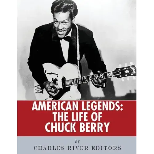 American Legends: The Life of Chuck Berry - Paperback (ONLINE ORDER ONLY)
