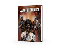Hunter: The Reckoning - 5th Edition - Legacy of Defiance - Sourcebook