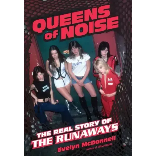 Queens of Noise: The Real Story of the Runaways - Hardcover (ONLINE ORDER ONLY)