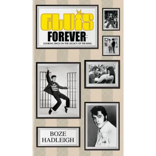 Elvis Forever - Looking Back on the Legacy of the King - Hardcover (ONLINE ORDER ONLY)