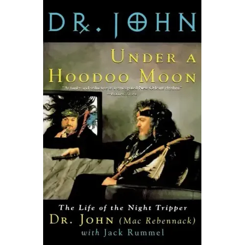 Under a Hoodoo Moon: The Life of the Night Tripper - Paperback (ONLINE ORDER ONLY)