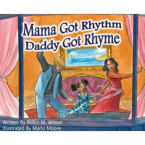 Mama Got Rhythm Daddy Got Rhyme - Hardcover (ONLINE ORDER ONLY)